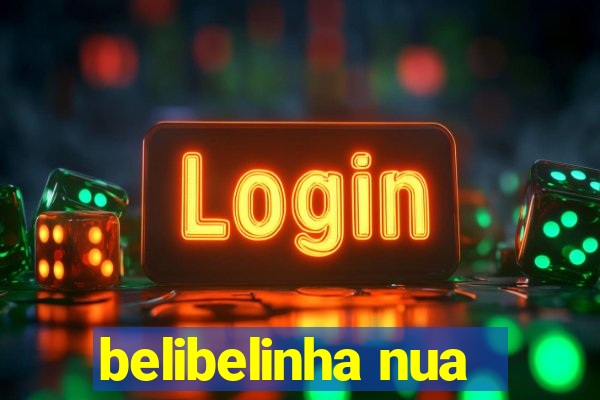 belibelinha nua